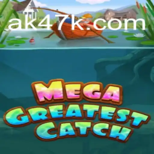 MegaGreatestCatch: A Nova Sensação de AK47.games